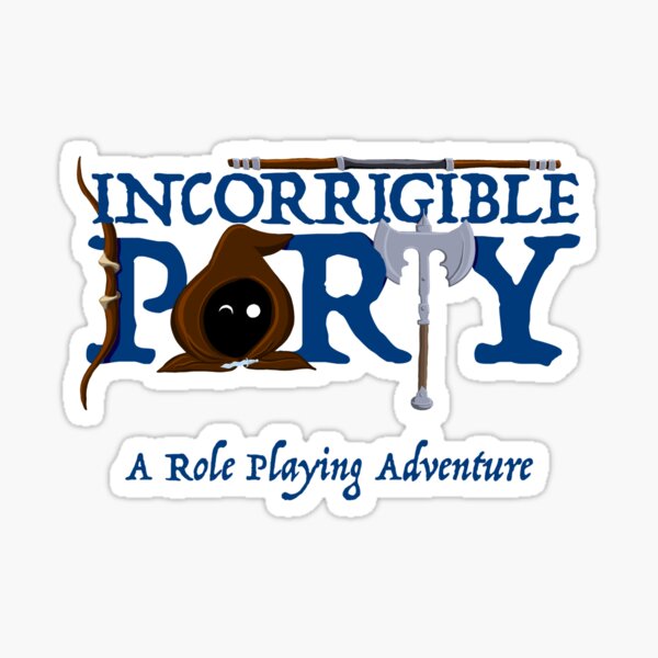 The Incorrigible Party - A Role Playing Adventure Sticker