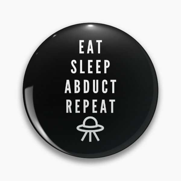 Artikelvorschau, Eat Sleep Abduct Wiederholen Sie Alien Abduction UFO ET Extraterrestrial entworfen und verkauft von 1stAmendMerch.