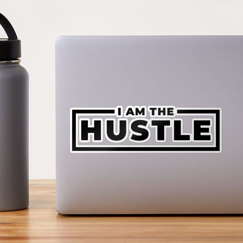 I Am the Hustle Decal