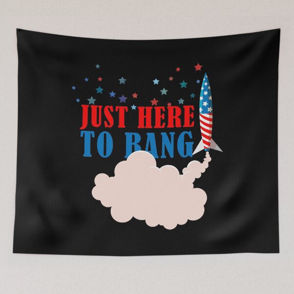 Item preview, Just Here To Bang T-Shirt. 4th Of July Shirt Women/Men designed and sold by Nouni-abdo.