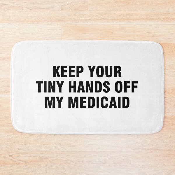Item preview, Keep your tiny hands off my medicaid designed and sold by allthetees.