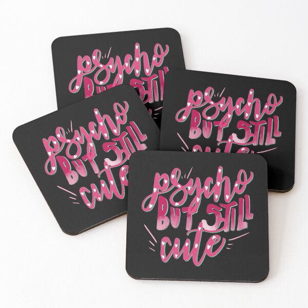 Item preview, Psycho But Still Cute designed and sold by juniperdesign.