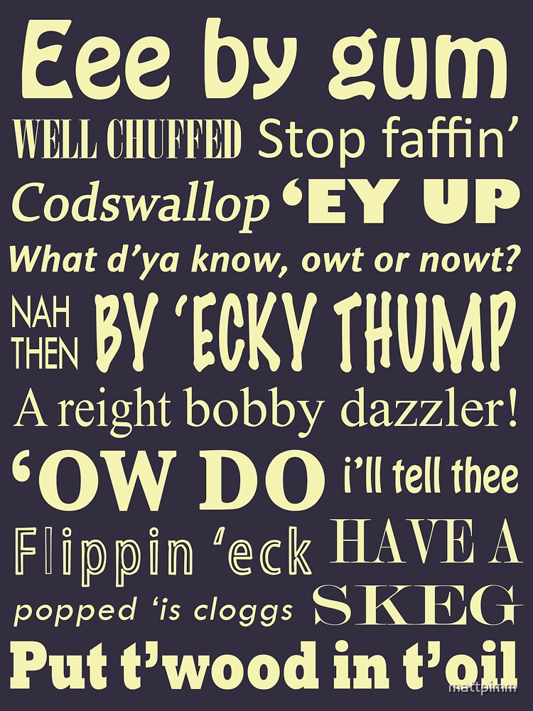 "Yorkshire Sayings!" Tshirt by mattpimm Redbubble