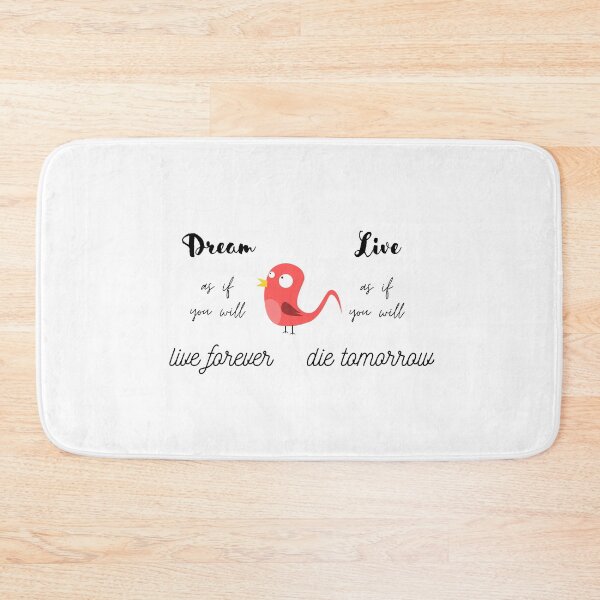 Item preview, Dream as if you will live forever, live as if you will die tomorrow designed and sold by EnlightParis.