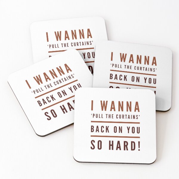 Item preview, I Wanna 'Pull The Curtains' Back On You So Hard! designed and sold by OfferHeat.