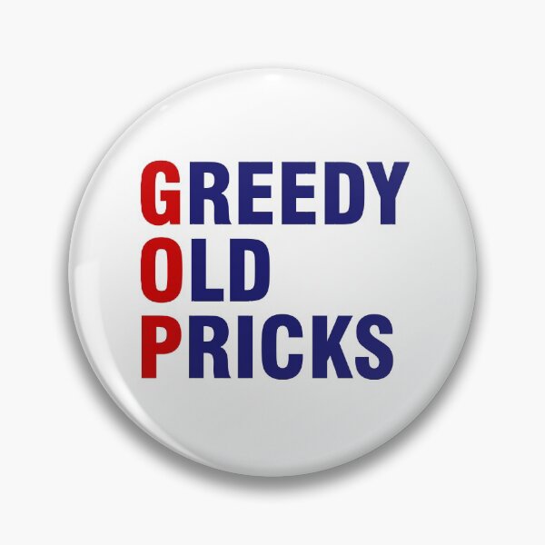 Item preview, GOP Greedy Old Pricks Funny Anti Republican designed and sold by allthetees.