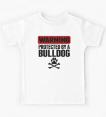 Warning Protected By A Bulldog Kids Tee