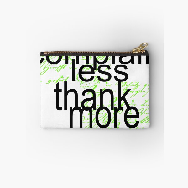 Item preview, Complain Less Thank More designed and sold by PGUSTTAV.
