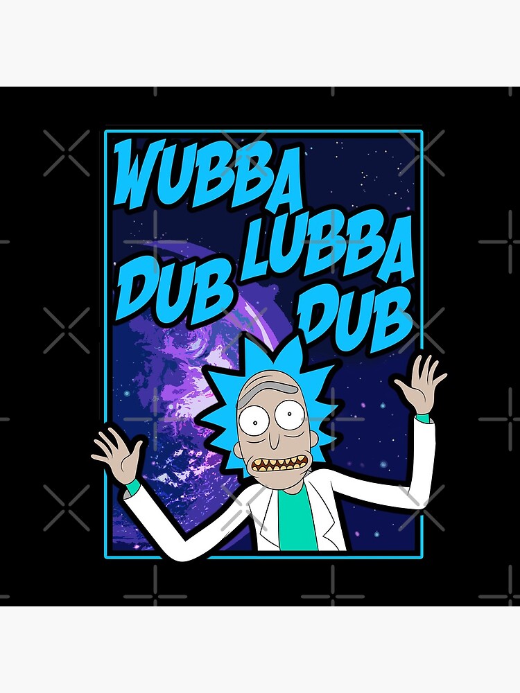 Rick Sanchez Wubba Lubba Dub Dub Quote by ryantony1