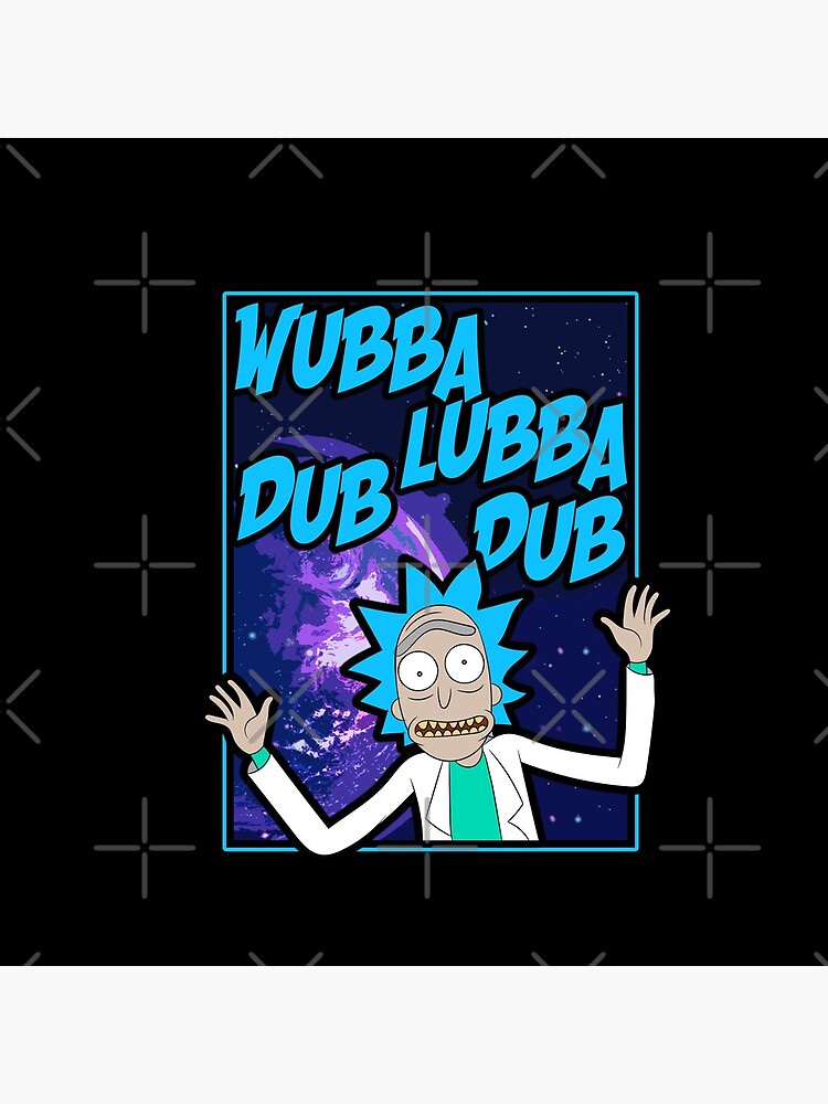 Rick Sanchez Wubba Lubba Dub Dub Quote by ryantony1