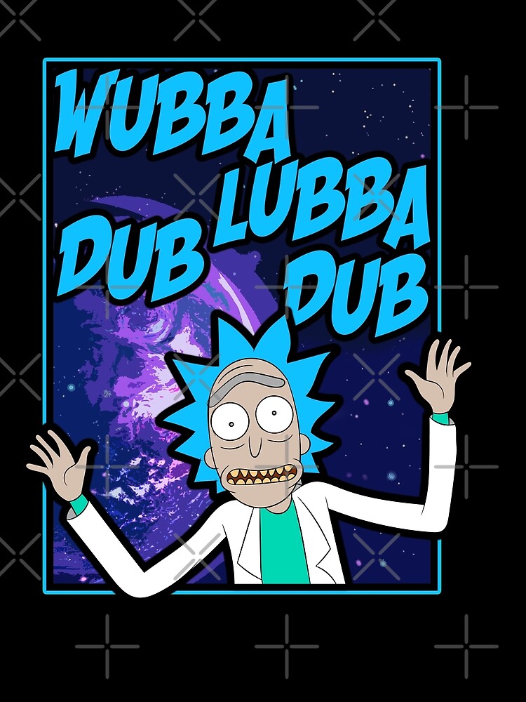 Rick Sanchez Wubba Lubba Dub Dub Quote by ryantony1
