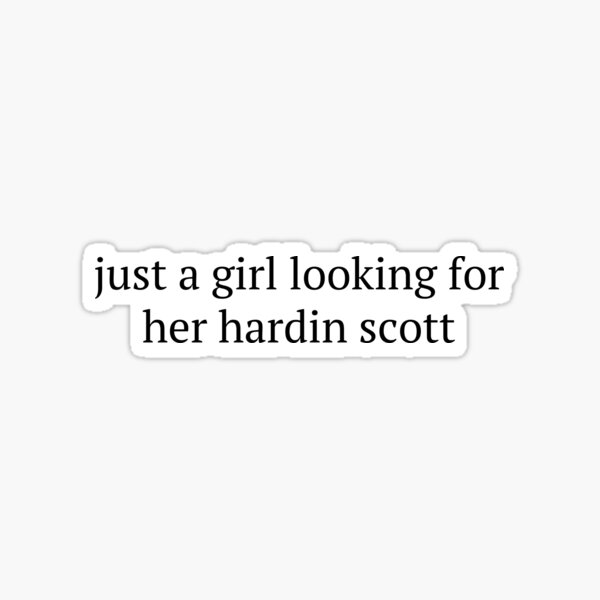 Nur ein Mädchen auf der Suche nach ihrem Hardin Scott Sticker