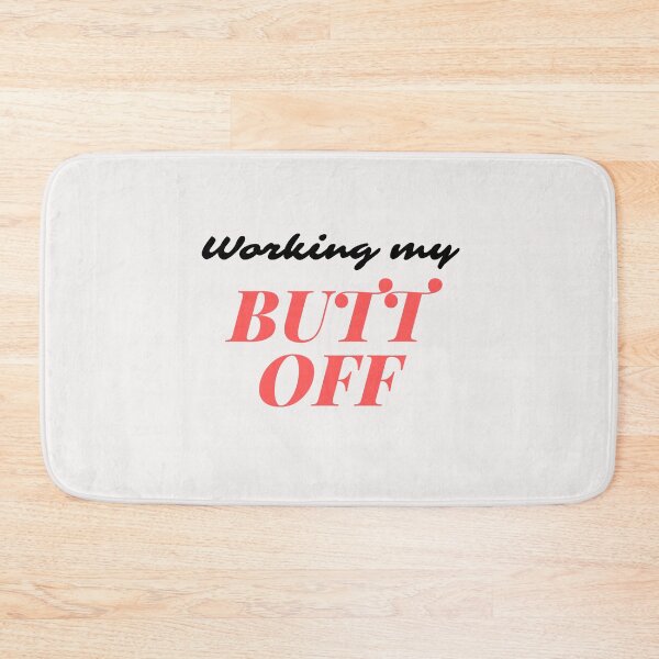 Item preview, Working my butt off-Black designed and sold by Asatsa.