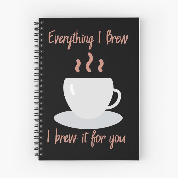 Item preview, Everything I Brew, I Brew it for You designed and sold by tshirtfandom.