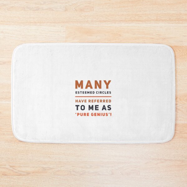 Item preview, Many Esteemed Circles Have Referred To Me As 'Pure Genius'! designed and sold by OfferHeat.