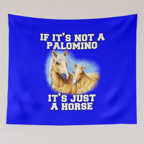 Item preview, If It's Not A Palomino It's Just A Horse designed and sold by fantasticdesign.