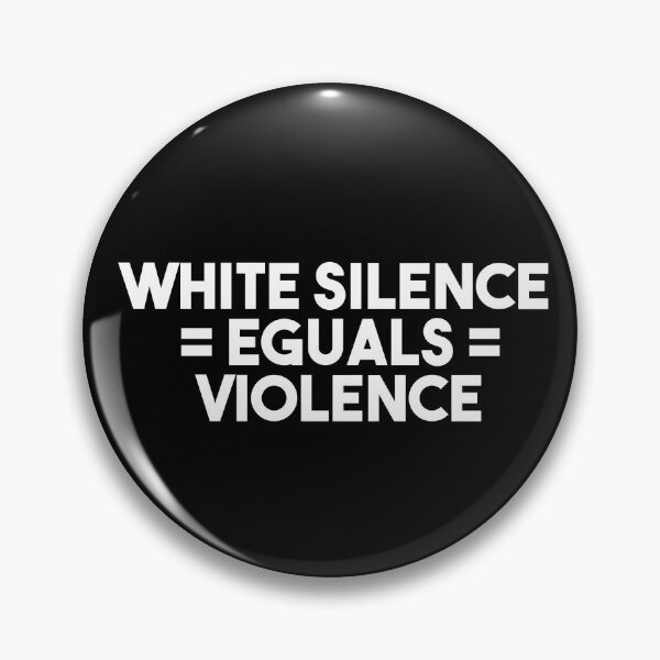 Item preview, white silence equals violence designed and sold by GOGdesigns.