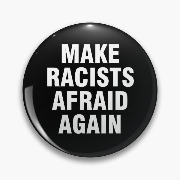Item preview, Make racists afraid again designed and sold by allthetees.