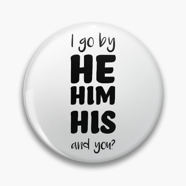 Item preview, Pronouns - HE/ HIM/ HIS designed and sold by WEIRDglow.