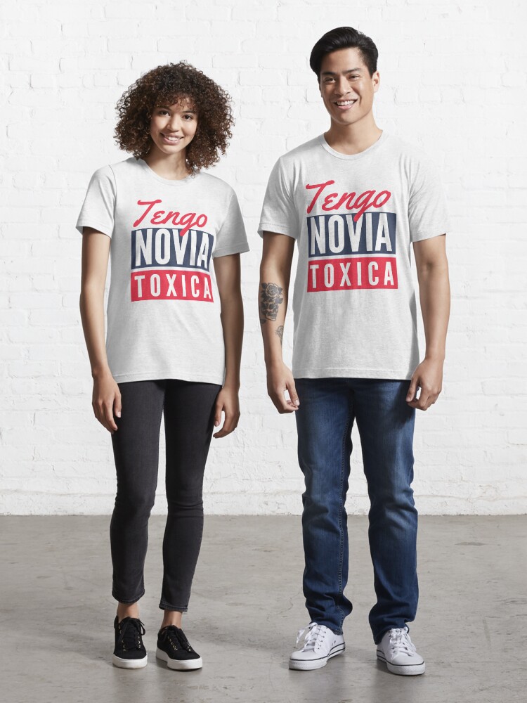 tengo novia toxica shirt