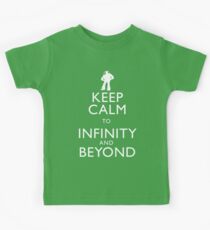 "KEEP CALM TO INFINITY AND BEYOND" Kinder T-Shirt