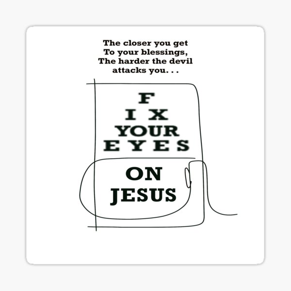 Fix Your Eyes On Jesus Sticker