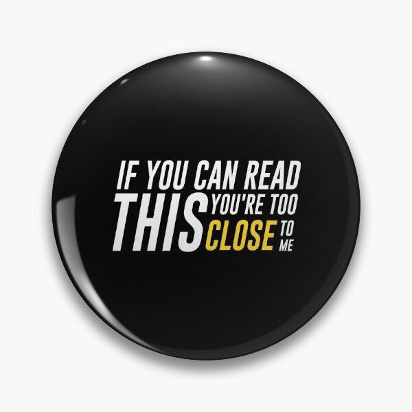 Item preview, if you can read this you're too close to me - stay 6 feet away designed and sold by TheDayArts.