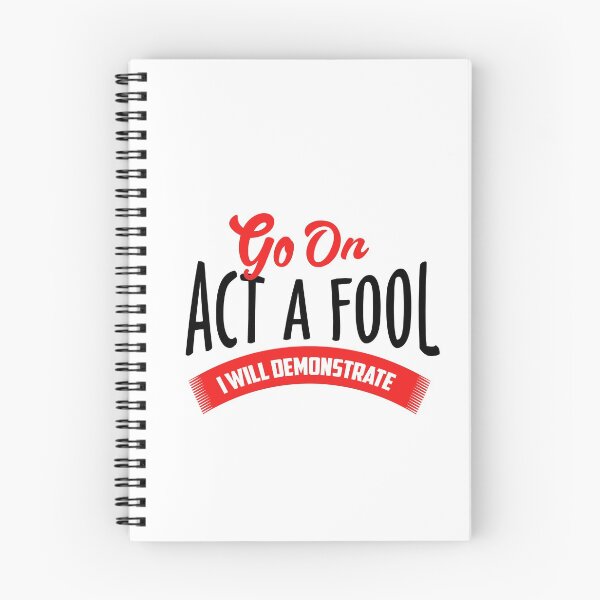 Item preview, GO ON ACT LIKE A FOOL designed and sold by phassystore.