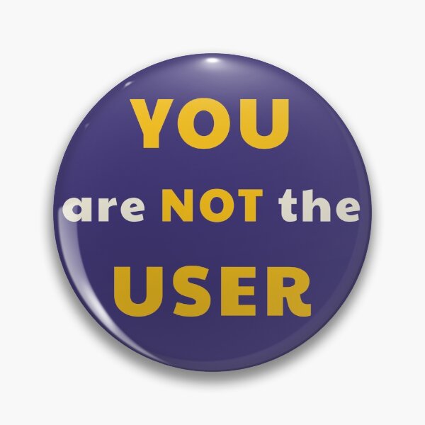 Item preview, YOU are NOT the USER designed and sold by UX/UI Shop.