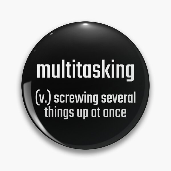 Item preview, multitasking - screwing several things up at once designed and sold by PITShirts.