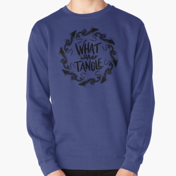 What a tangle Pullover Sweatshirt