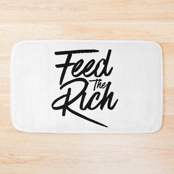 Item preview, Feed the Rich designed and sold by phassystore.