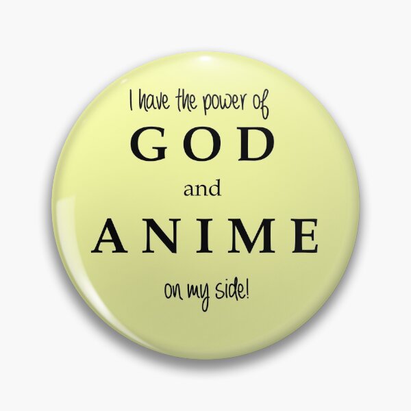 Item preview, Power of God and Anime Vine Quote designed and sold by smoothinsomniac.