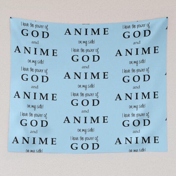 Item preview, Power of God and Anime Vine Quote designed and sold by smoothinsomniac.