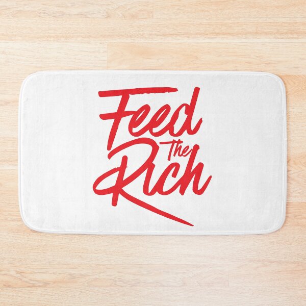 Item preview, Feed the Rich designed and sold by phassystore.