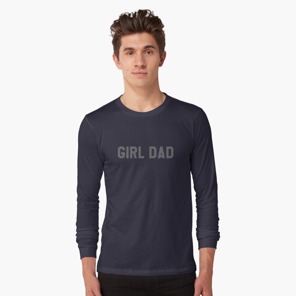 Girl Dad T-Shirt Gift For Father's Day From Daughter - Listentee