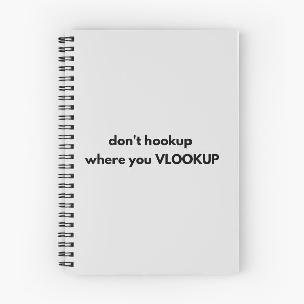 Item preview, Don't Hookup Where You VLOOKUP designed and sold by IntegrityDesign.