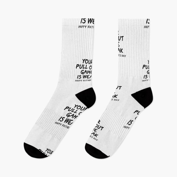 Item preview, Your pull out game is weak Happy Father's Day designed and sold by hamza1451.