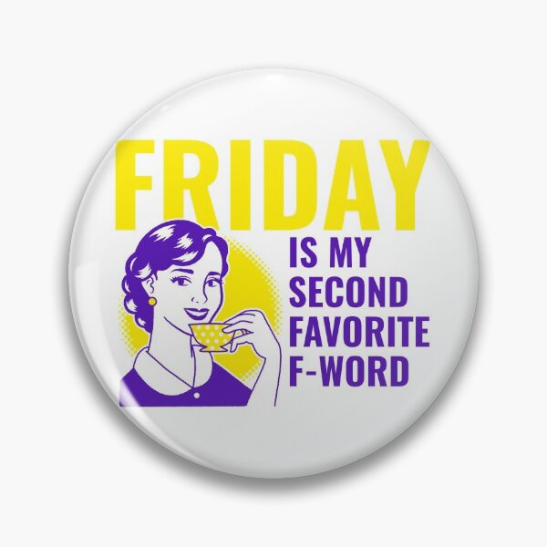 Item preview, TheCoffeeCupLife: Friday is my Second Favorite F-Word designed and sold by CoffeeCupLife2.