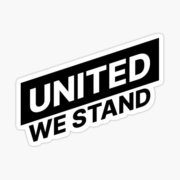 United we stand, divided we fall Sticker
