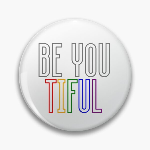 Item preview, BE YOU TIFUL designed and sold by wakluz90.