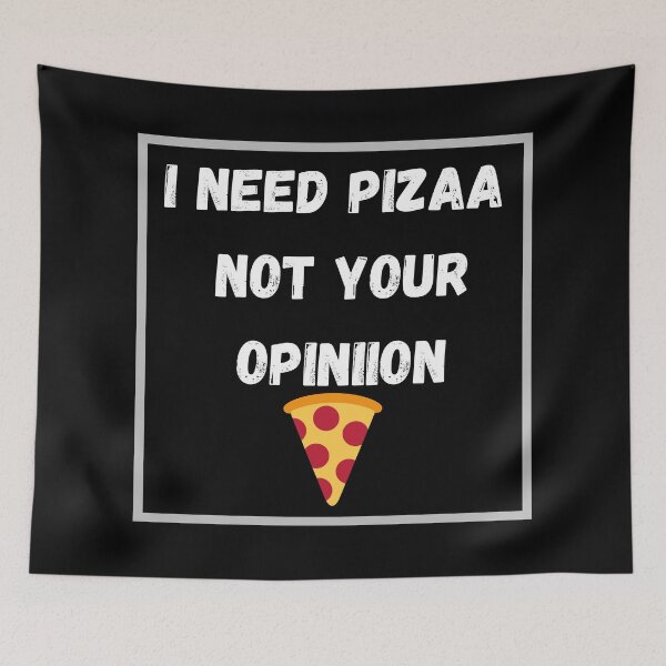 Item preview, I need pizza not your opinion: Funny gift For Mom and Dad designed and sold by SalaheddineB.