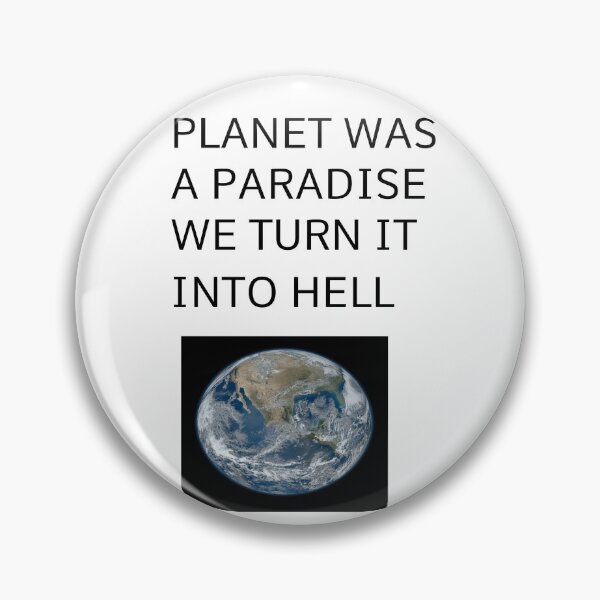 Item preview, T-Shirt Planet Earth was a paradise. We turned it into hell designed and sold by Axel20.