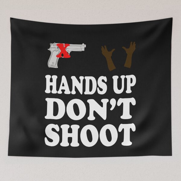 Item preview, HANDS UP DON'T SHOOT designed and sold by bigerdan.