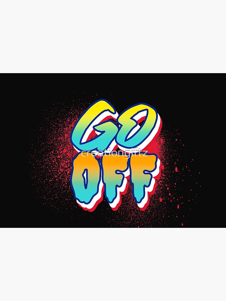 go-off-phrase-design-mask-for-sale-by-creationgiftz-redbubble