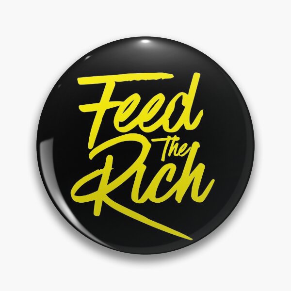 Item preview, Feed the Rich designed and sold by phassystore.