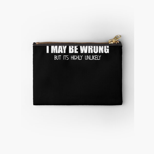Item preview, Funny T Shirt | I May Be Wrong But It's Highly Unlikely Adult Humor Graphic Novelty Sarcastic Tee designed and sold by ZeroNonsense.