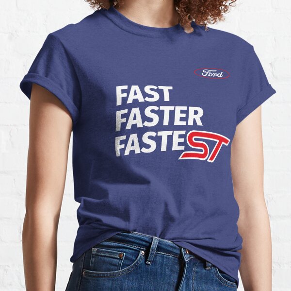 FAST, FASTER, FASTEST - FORD ST Design Classic T-Shirt