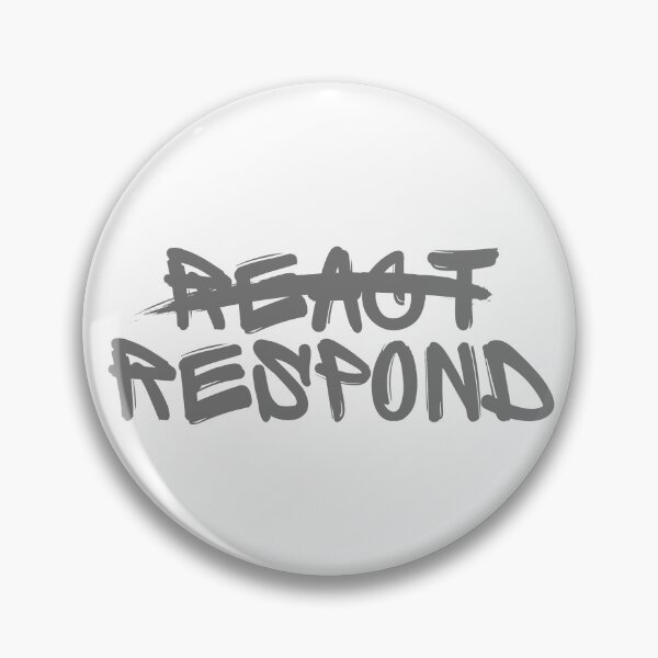 Item preview,  Don't React, Respond designed and sold by wakluz90.