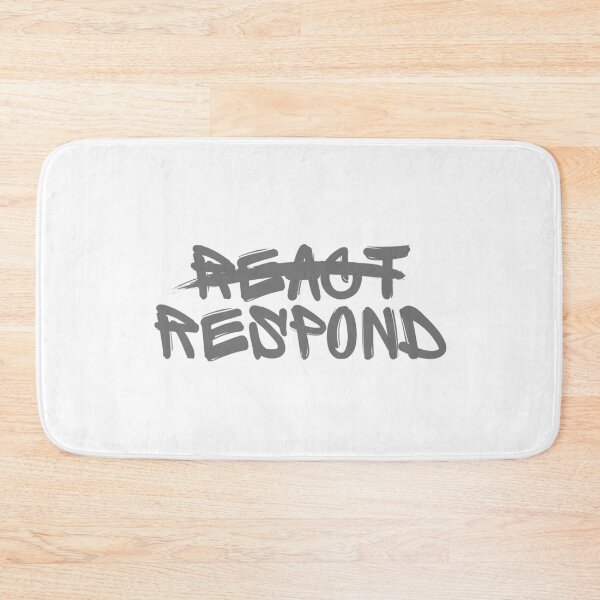 Item preview,  Don't React, Respond designed and sold by wakluz90.